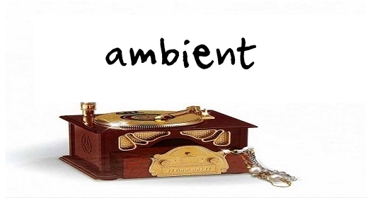 Ambient